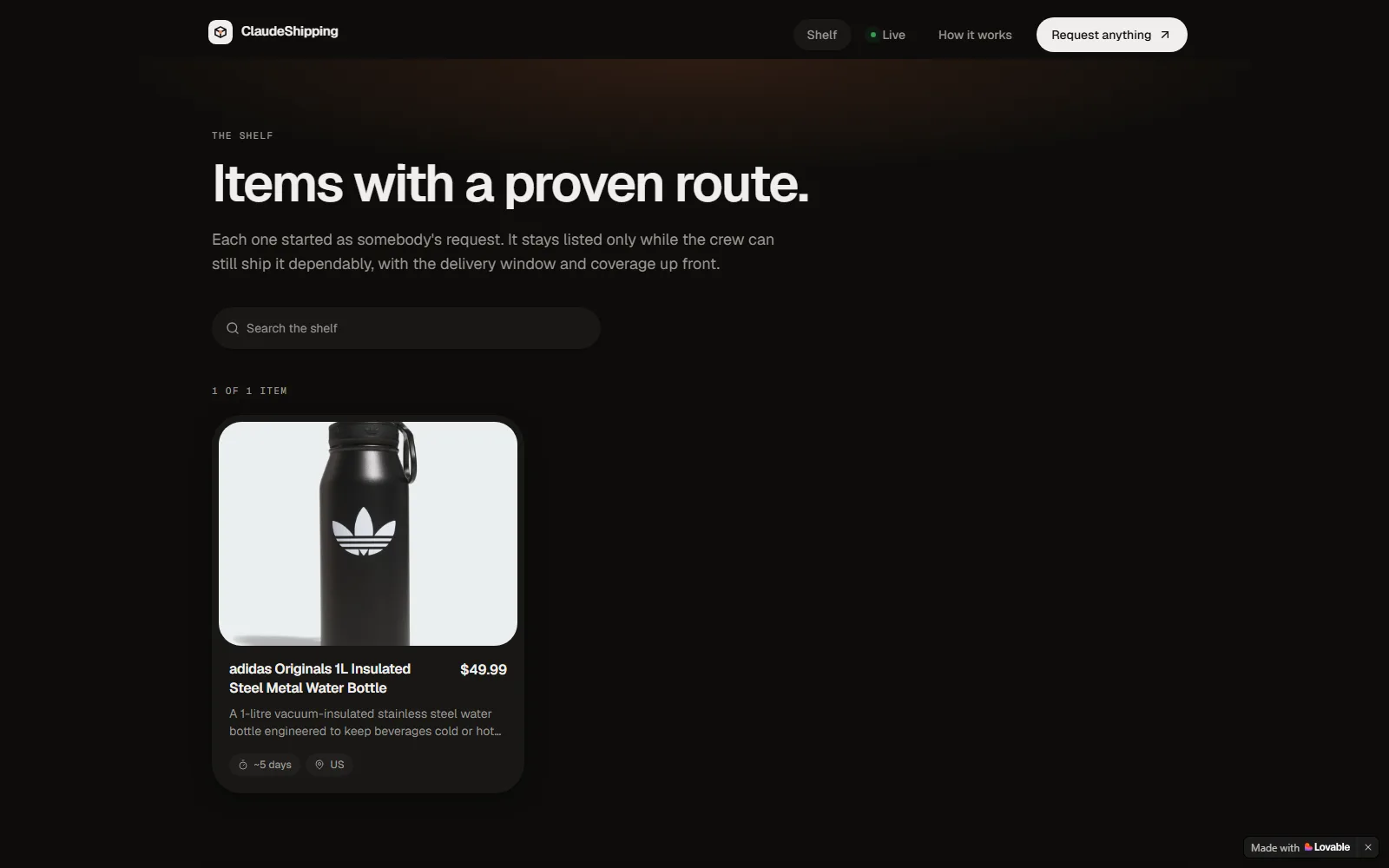 The shelf: items with a proven route, each one first asked for by someone.
